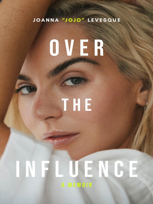 Title details for Over the Influence by Joanna "JoJo" Levesque - Wait list